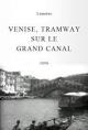 Venise, tramway sur le Grand Canal (C)