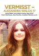 Vermisst - Alexandra Walch, 17 (TV) (TV)