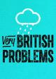 Very British Problems (TV Series) (Serie de TV)