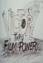 Victory Thru Film Power (C)