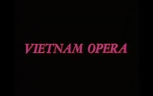 Vietnam Opera (C)