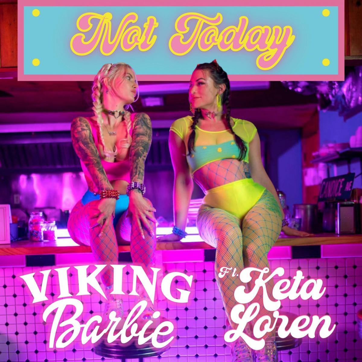 Viking Barbie feat. Keta Loren: Not Today (Vídeo musical)