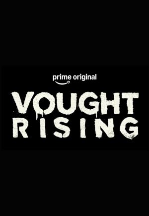 Vought Rising (Serie de TV)