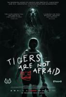 Tigers Are not Afraid  - Posters
