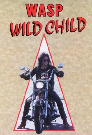 W.A.S.P.: Wild Child (Vídeo musical)
