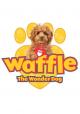 Waffle the Wonder Dog (TV Series)