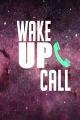 Wake Up Call (C)