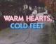 Warm Hearts, Cold Feet (TV)