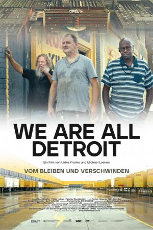 We are all Detroit - Vom Bleiben und Verschwinden 