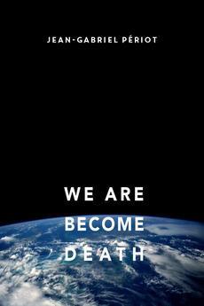 We Are Become Death (C) (C)