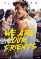 We Are Your Friends  - Posters