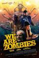 We Are Zombies 