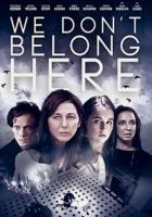 We Don't Belong Here  - Posters