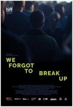 We Forgot to Break Up (S)