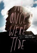 We Once Were Tide (C)