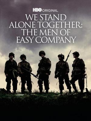 We Stand Alone Together: The Men of Easy Company (TV)