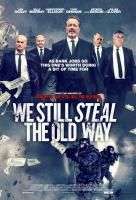 We Still Steal the Old Way  - Poster / Imagen Principal