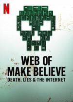 Web of Make Believe: Death, Lies and the Internet (TV Series)
