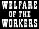Welfare of the Workers (C)