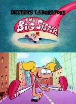 What a Cartoon!: Dexter's Laboratory in The Big Sister (TV) (S)