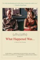 What Happened Was…  - Poster / Imagen Principal