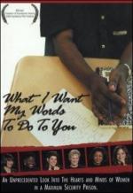 What I Want My Words to Do to You: Voices from Inside a Women's Maximum Security Prison 