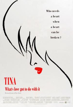 Tina. What's Love Got to Do with It 