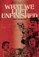 What We Left Unfinished  - Poster / Imagen Principal