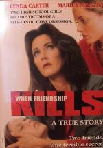 When Friendship Kills (TV)