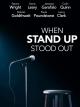 When Stand Up Stood Out 