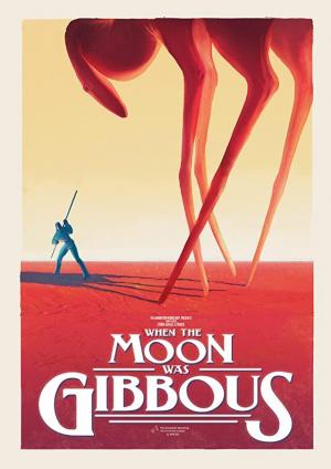 When the Moon was Gibbous (S)