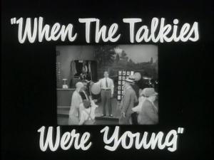 When the Talkies Were Young (S)