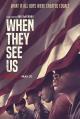 When They See Us (TV Miniseries)