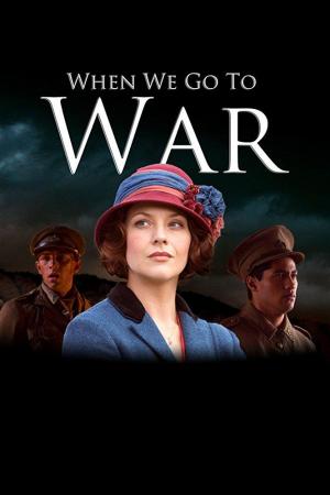 When We Go to War (TV Miniseries)