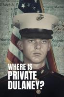 Where Is Private Dulaney? (Serie de TV) - Poster / Imagen Principal