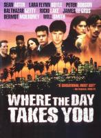 Where the Day Takes You  - Posters