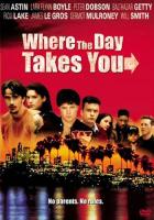 Where the Day Takes You  - Dvd