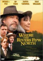 Where the Rivers Flow North  - Poster / Imagen Principal