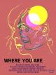 Where You Are (C)