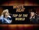 White Heat: En la cima del mundo (C)