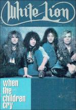 White Lion: When the Children Cry (Vídeo musical)