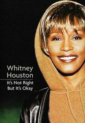 Whitney Houston: It's Not Right But It's Okay (Music Video)