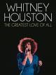 Whitney Houston: The Greatest Love of All (Vídeo musical)