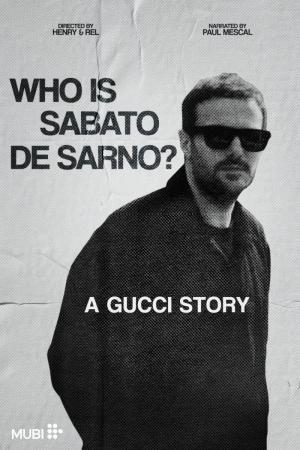 Who is Sabato De Sarno? A Gucci Story (C)