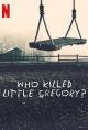 Who Killed Little Gregory? (TV Miniseries)