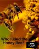 Who Killed the Honey Bee? (TV)