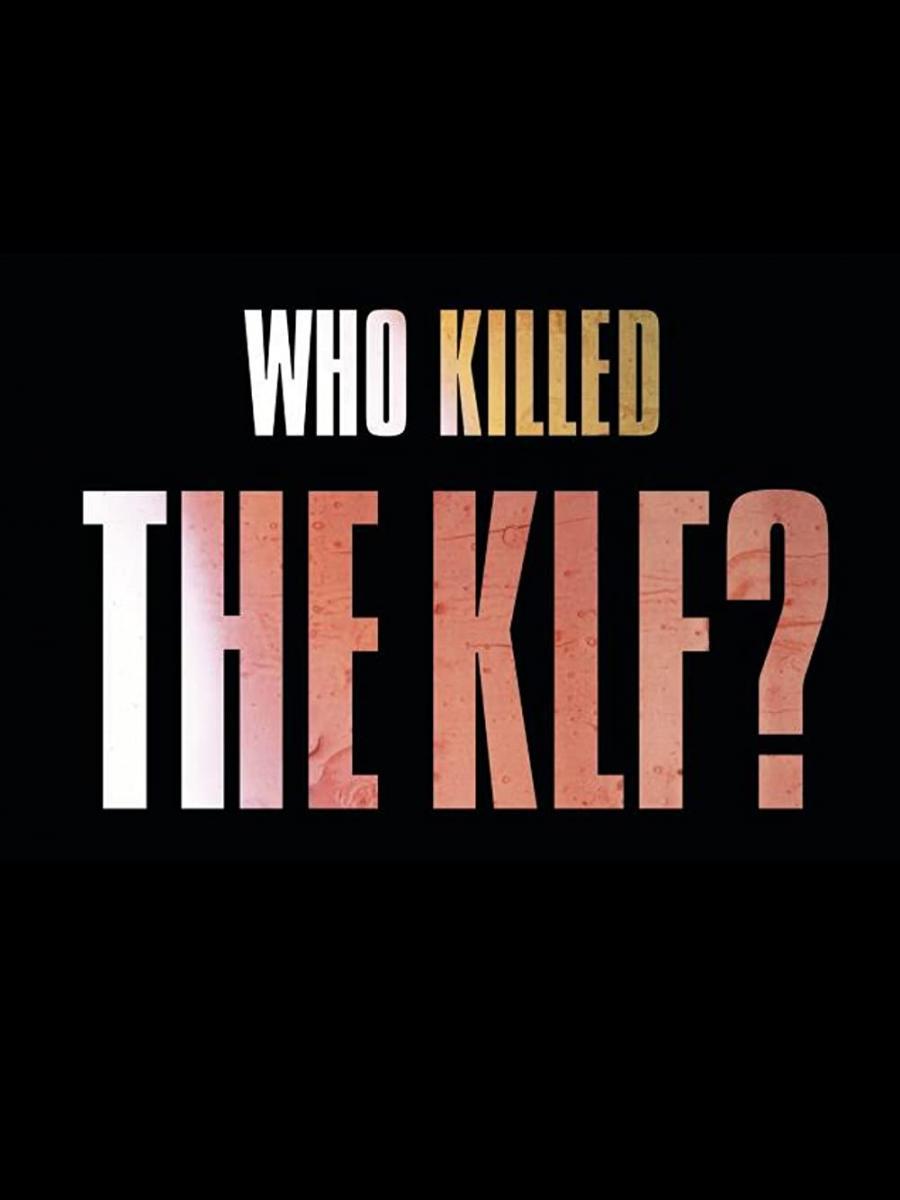 Who Killed the KLF?  - Posters