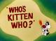 Silvestre: Who's Kitten Who? (C)