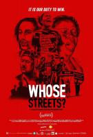 Whose Streets?  - Poster / Main Image