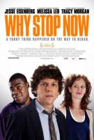 Why Stop Now  - Posters
